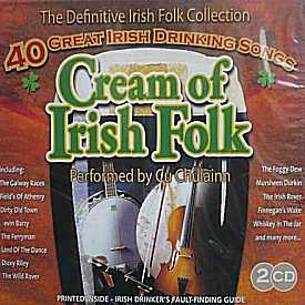 Cream of Irish Folk - 40 Great Irish Drinking Songs - Cu Chulainn